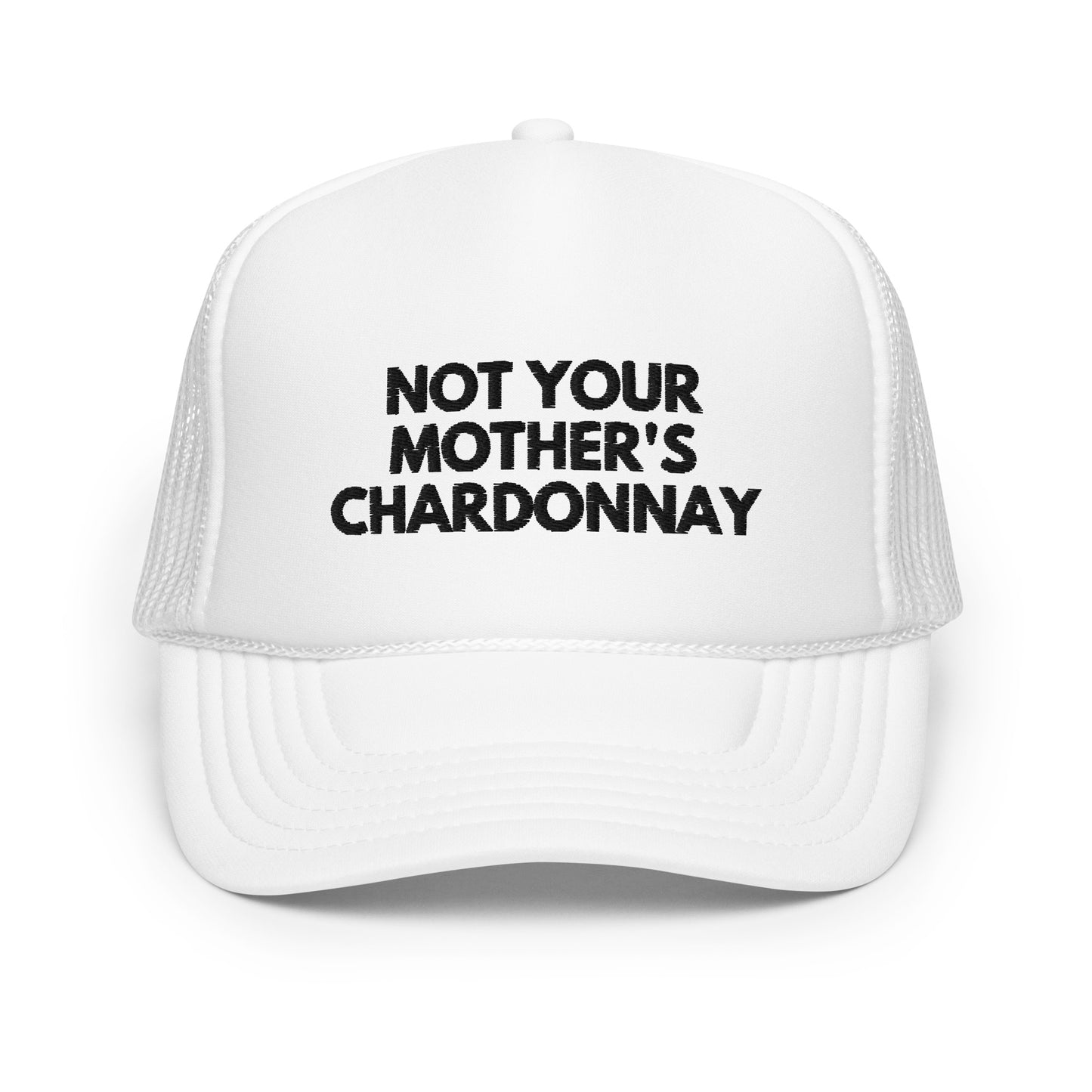 Not Your Mother's Chardonnay Foam trucker hat