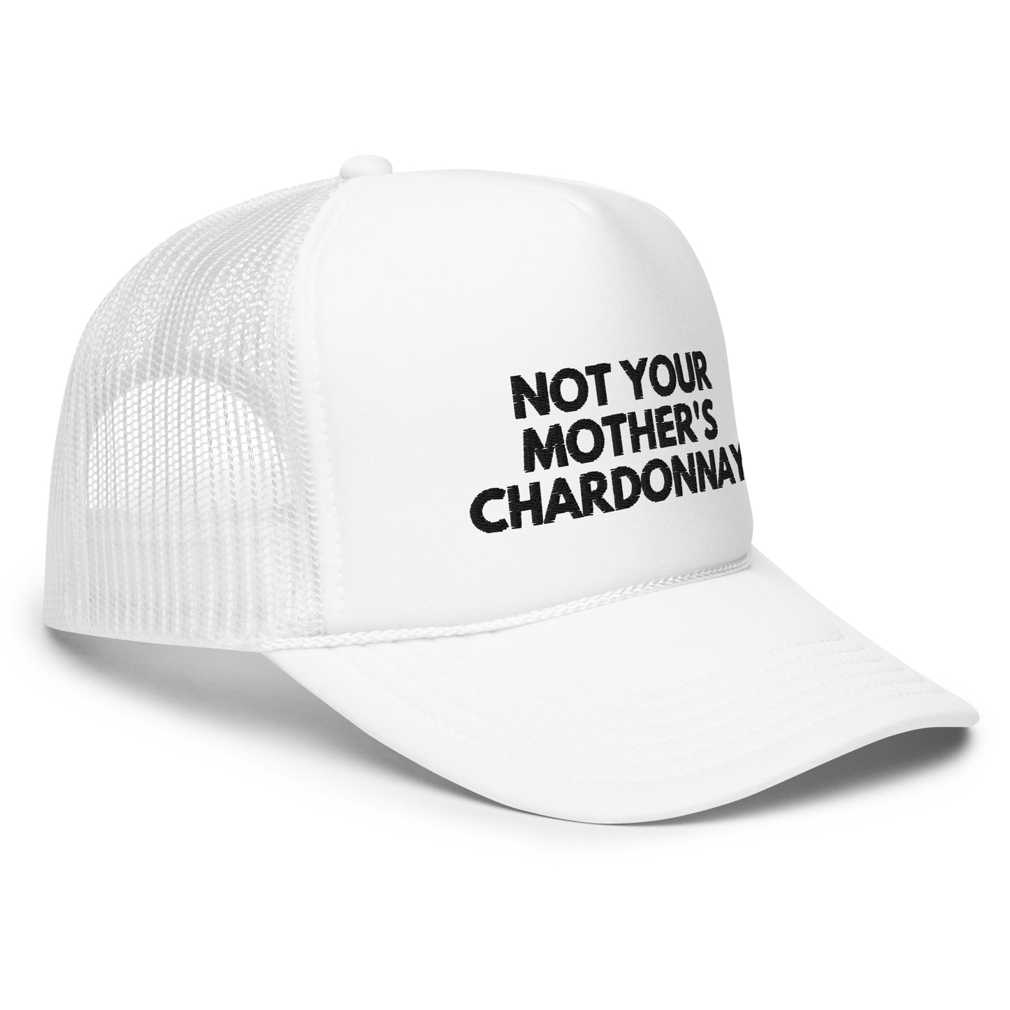 Not Your Mother's Chardonnay Foam trucker hat