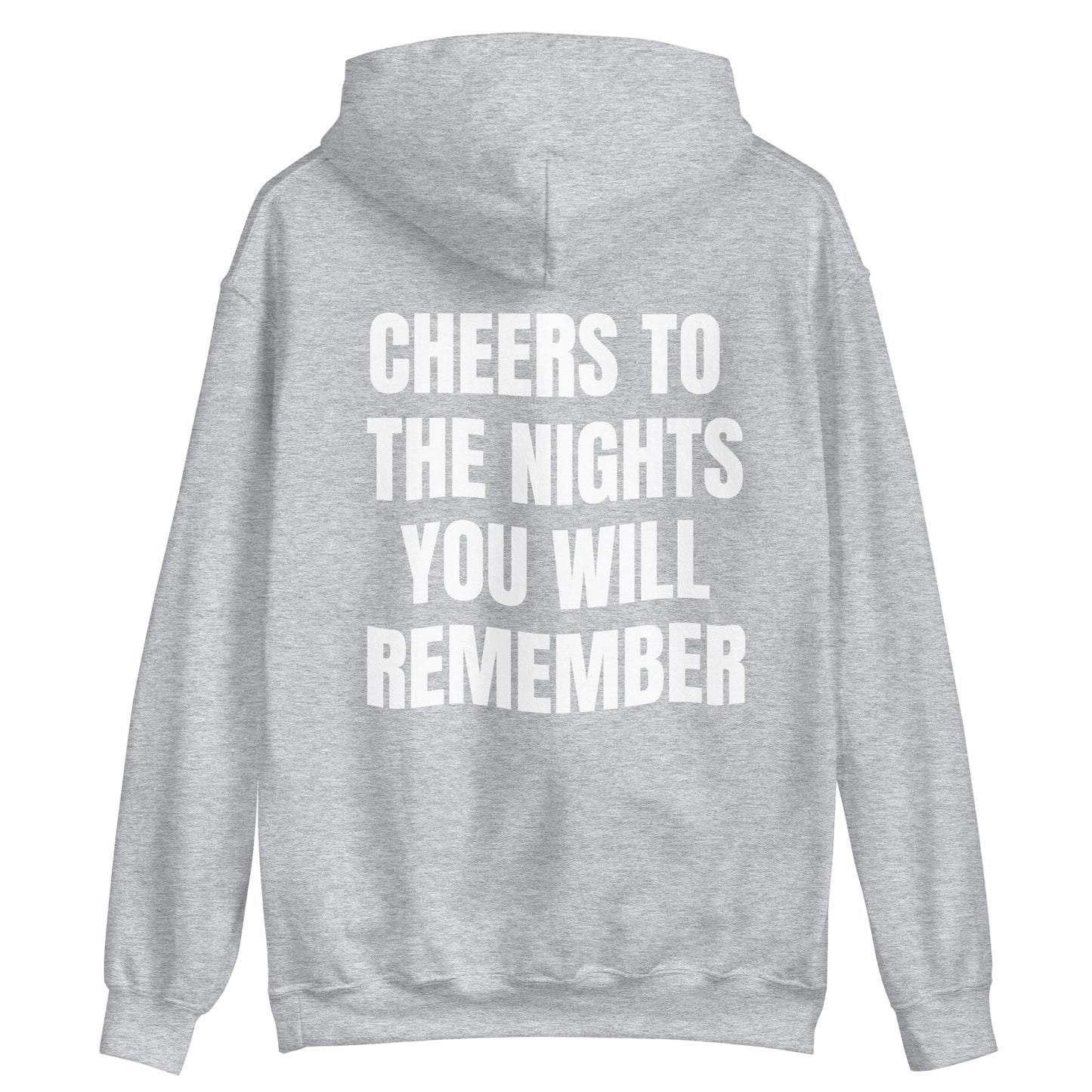 CHEERS TO THE NIGHTS HOODIE